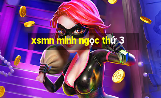 xsmn minh ngoc thu 3