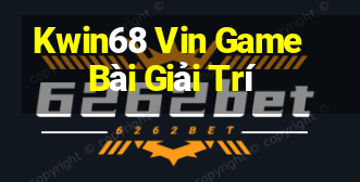 Kwin68 Vin Game Bài Giải Trí