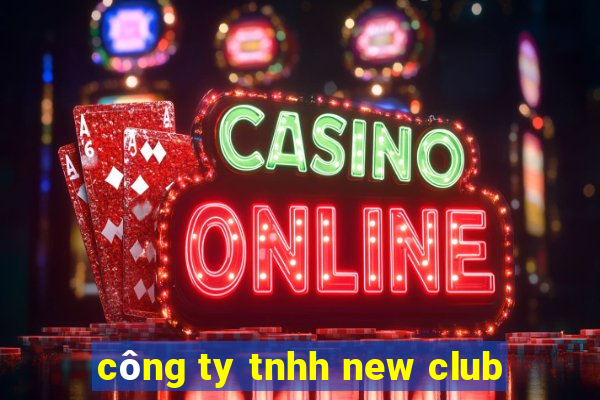 công ty tnhh new club