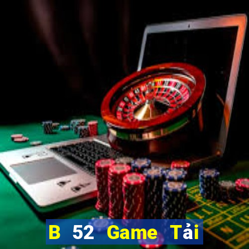 B 52 Game Tải Game Bài B52