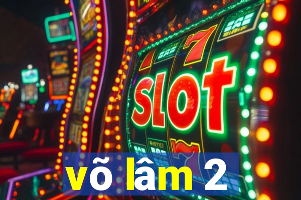 võ lâm 2