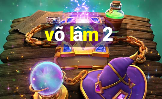 võ lâm 2