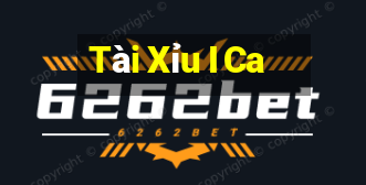 Tài Xỉu I Ca