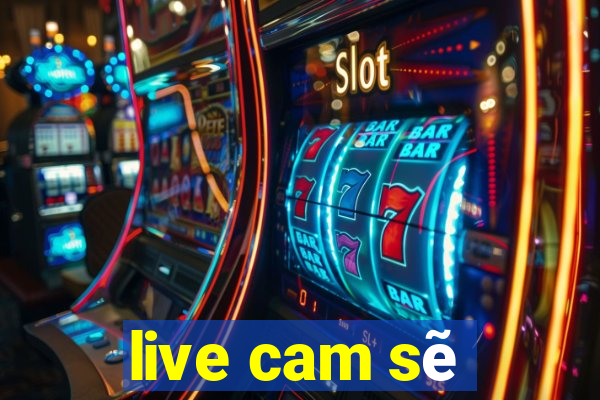 live cam sẽ