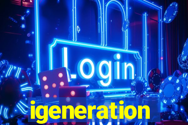 igeneration