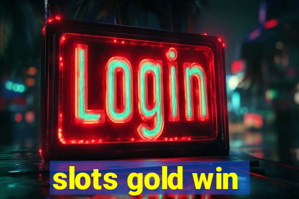 slots gold win