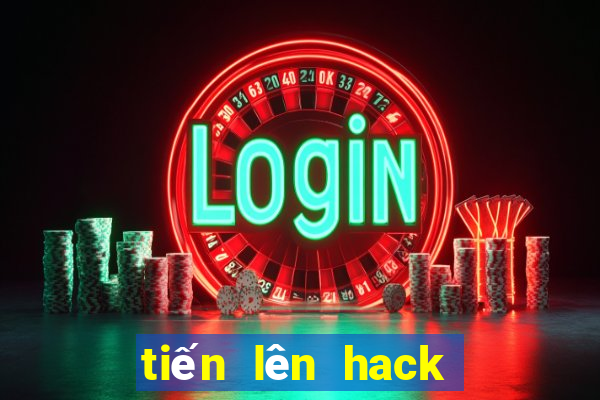 tiến lên hack vô hạn tiền