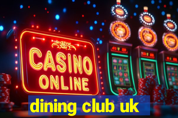 dining club uk