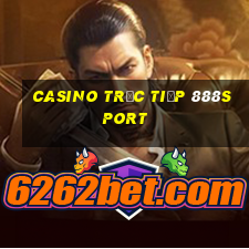 Casino Trực tiếp 888sport