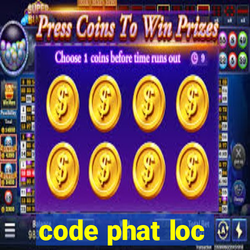 code phat loc