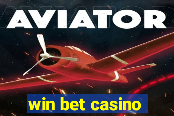 win bet casino