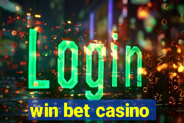 win bet casino