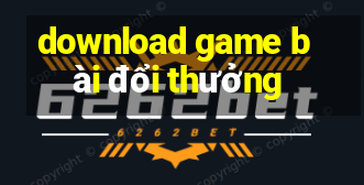 download game bai doi thuong