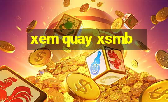 xem quay xsmb