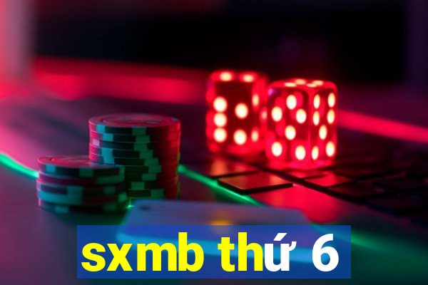 sxmb thứ 6