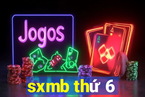 sxmb thứ 6