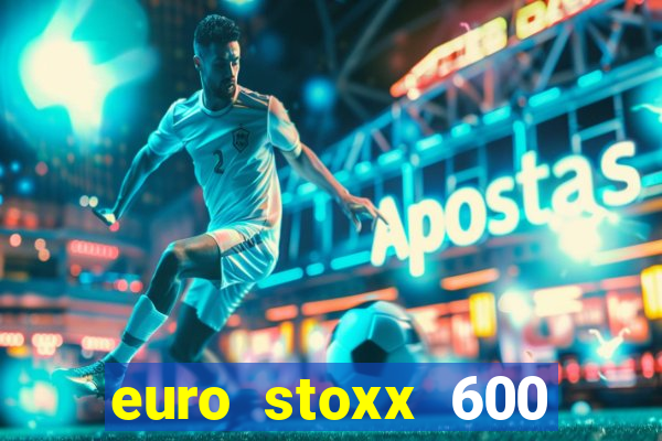 euro stoxx 600 prognose 2024