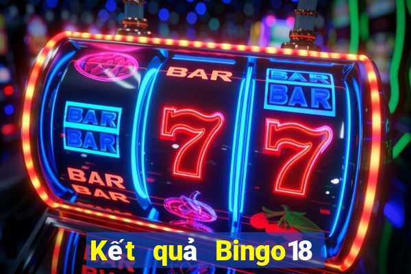 Kết quả Bingo18 thứ hai