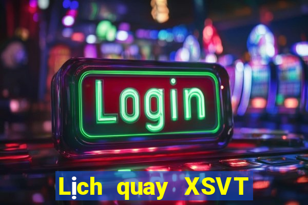 Lịch quay XSVT Thứ 2