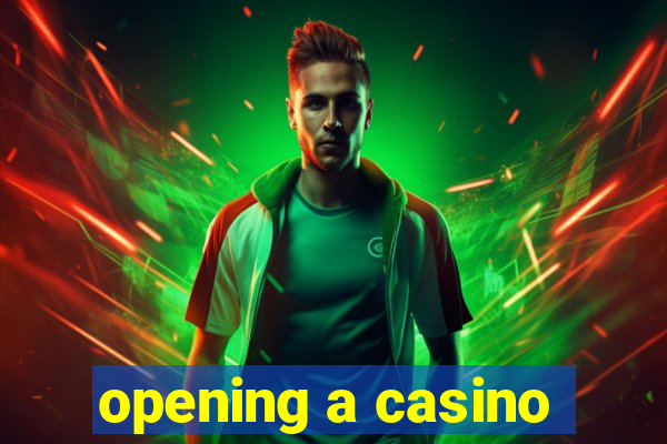 opening a casino