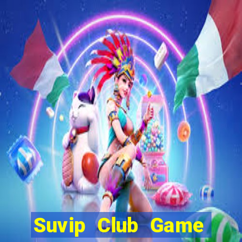 Suvip Club Game Bài Uno Miễn Phí