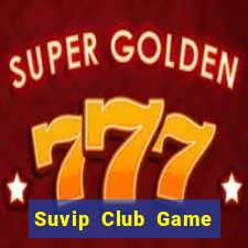 Suvip Club Game Bài Uno Miễn Phí