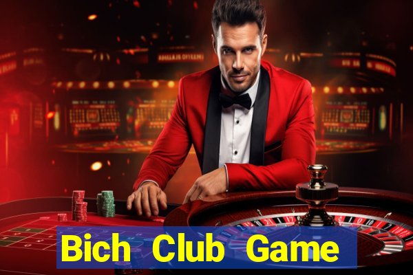 Bich Club Game Bài Online Chơi Cùng Bạn Bè