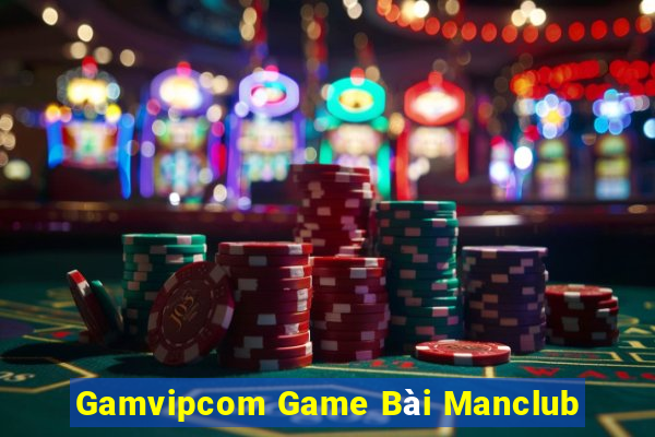 Gamvipcom Game Bài Manclub