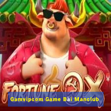 Gamvipcom Game Bài Manclub