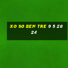 xo so ben tre 9 5 2024