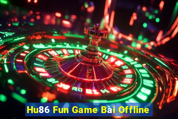 Hu86 Fun Game Bài Offline