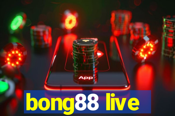 bong88 live