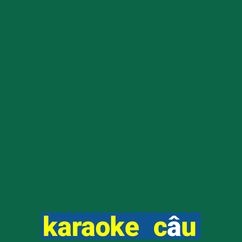 karaoke câu chuyện đầu năm