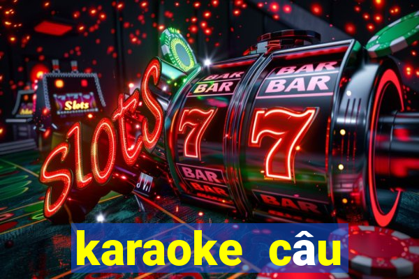 karaoke câu chuyện đầu năm