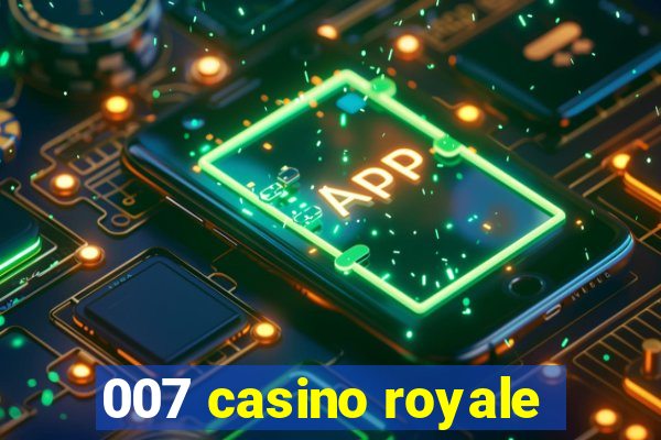 007 casino royale