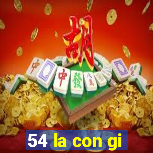 54 la con gi