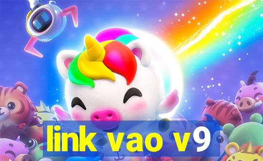 link vao v9