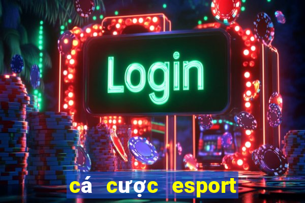 cá cược esport liên quân