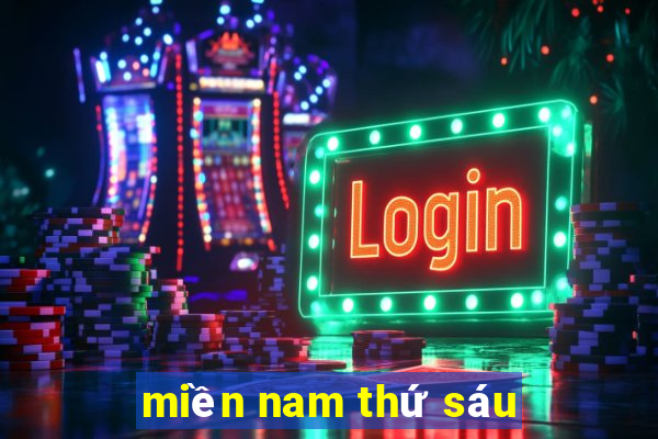 miền nam thứ sáu