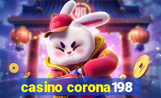 casino corona198