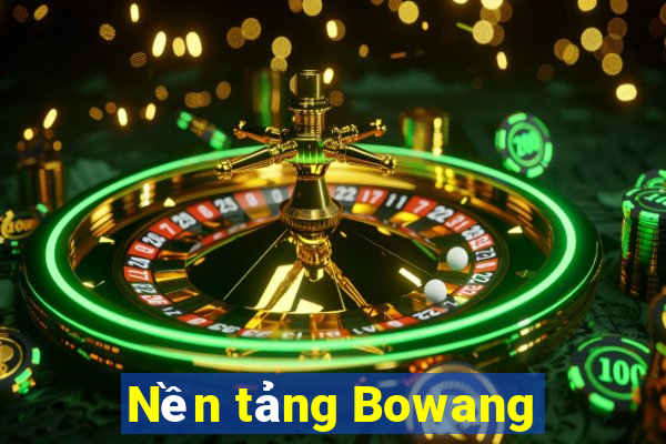 Nền tảng Bowang