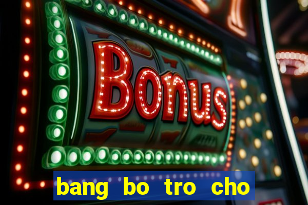 bang bo tro cho tuong sp