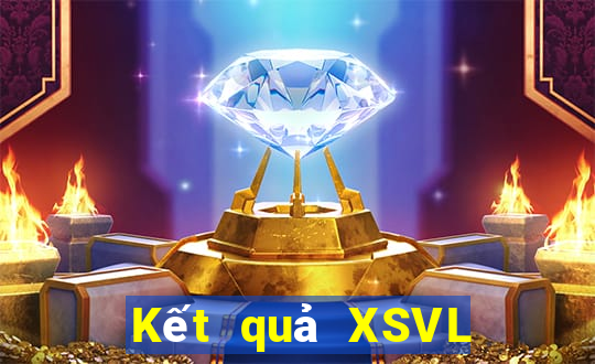 Kết quả XSVL Thứ 3