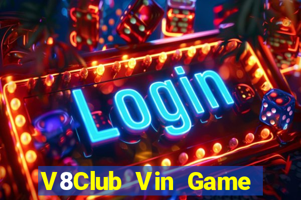 V8Club Vin Game Bài Online Miễn Phí