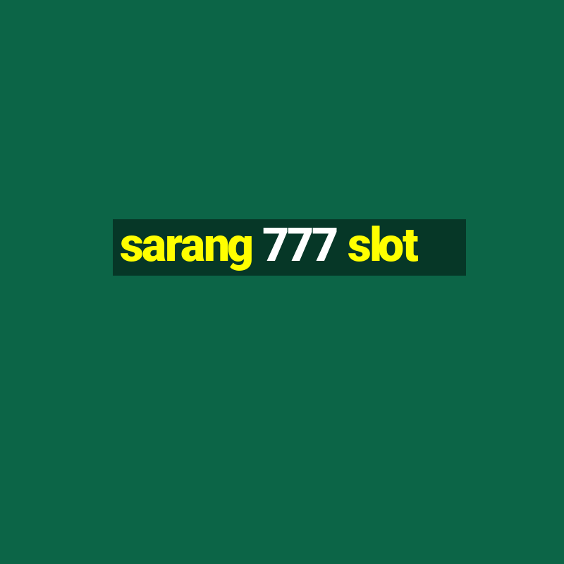 sarang 777 slot