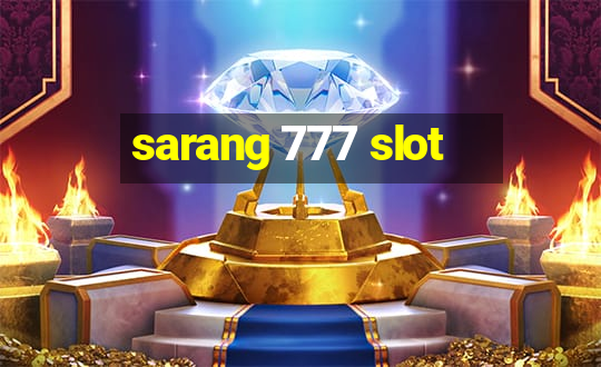 sarang 777 slot