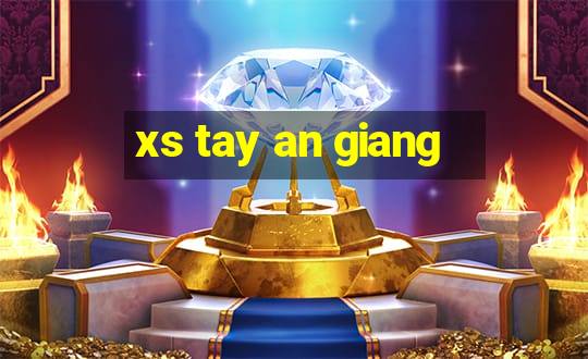 xs tay an giang