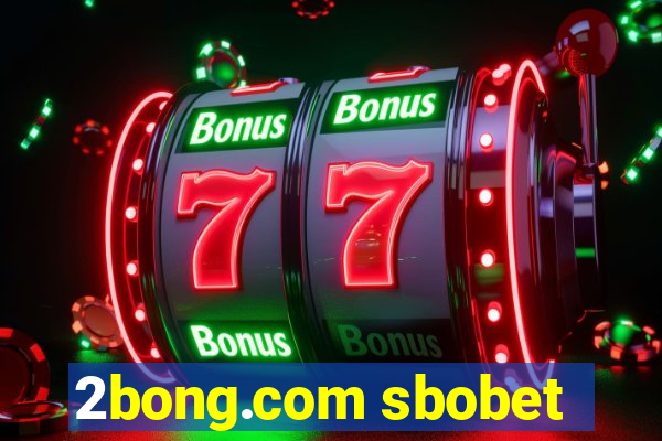 2bong.com sbobet