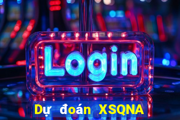 Dự đoán XSQNA ngày 21