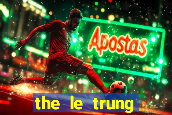 the le trung thuong power 6 55